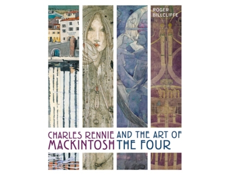 Livro Charles Rennie Mackintosh and the Art of the Four de Roger Billcliffe (Inglês - Capa Dura)