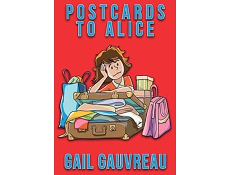 Livro Postcards to Alice Palegale Adventures de Gail Gauvreau (Inglês - Capa Dura)