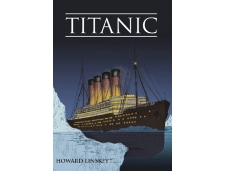 Livro Titanic de Howard Linskey (Inglês)