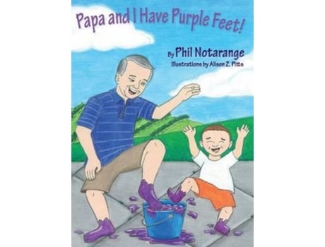 Livro Papa and I Have Purple Feet! Phil Notarange (Inglês)