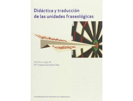 Livro Didáctica y traducción de las unidades fraseológicas de González Rey, María Isabel (Espanhol)