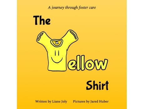 Livro The Yellow Shirt: A journey through foster care Liane Joly (Inglês)