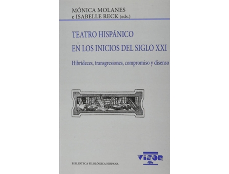 Livro Teatro Hispánico En Los Inicios Del Siglo Xxi de Mónica Molanes (Espanhol)