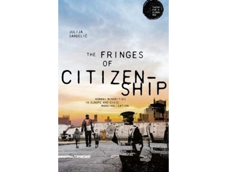 Livro the fringes of citizenship de julija sardelic (inglês)