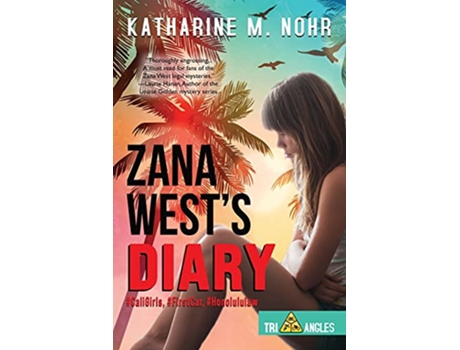 Livro Zana Wests Diary CaliGirls FirstCar and HonoluluLaw TriAngles de Katharine M Nohr (Inglês)