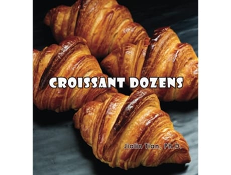 Livro Croissant Dozens de Jialin Tian (Inglês)