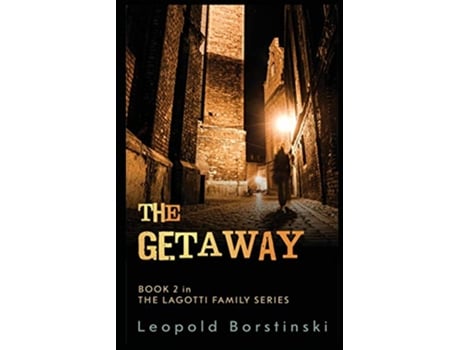 Livro The Getaway The Lagotti Family de Leopold Borstinski (Inglês)