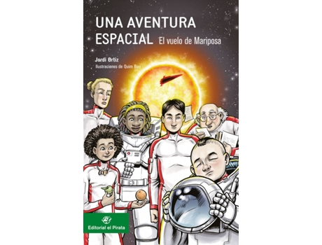 Livro Una Aventura Espacial: El Vuelo De Mariposa de Jordi Ortiz Casas (Espanhol)