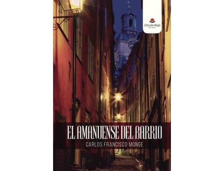 Livro El amanuense del barrio de Carlos Francisco Monge (Espanhol - 2017)