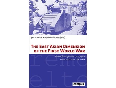 Livro the east asian dimension of the first world war de edited by jan schmidt , edited by katja schmidtpott (inglês)