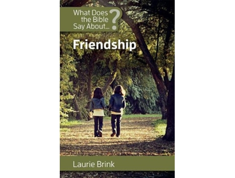 Livro what does the bible say about friendship? de laurie brink (inglês)