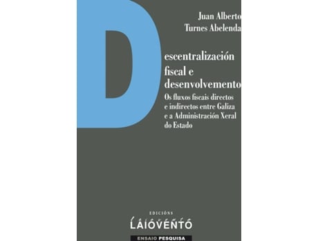 Livro Descentralización Fiscal E Desenvolvemento. de Juan Alberto Turnes Abelenda (Galego)