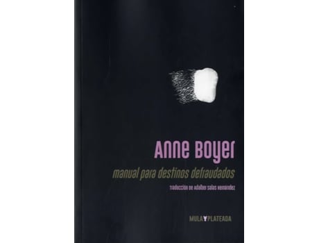 Livro Manual Para Destinos Defraudados de Anne Boyer (Espanhol)