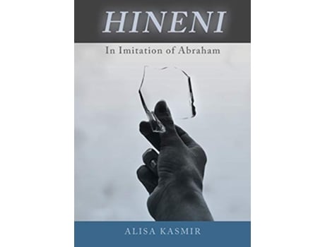 Livro Hineni In Imitation of Abraham de Alisa Kasmir (Inglês)