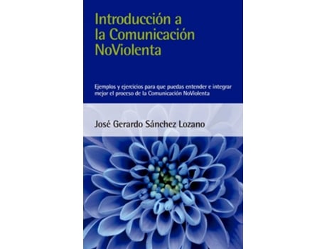 Livro Introducción A La Comunicación Noviolenta de José Gerardo Sánchez Lozano (Espanhol)