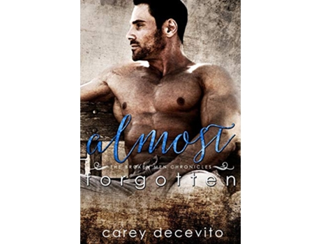 Livro Almost Forgotten Broken Men Chronicles de Carey Decevito (Inglês)