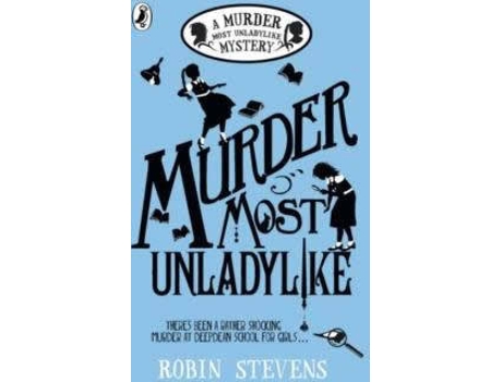 Livro Murder Most Unladylike (Book 1) de Robin Stevens