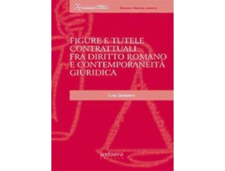 Livro Figure E Tutele Contrattuali Fra Diritto Romano E Contemporaneità Giuridica de Luigi Garofalo (Italiano)