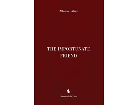 Livro The Importunate Friend de Alfonso Gálvez (Inglês)