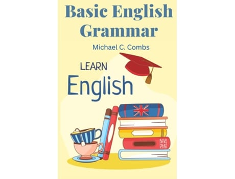 Livro Basic English Grammar A to Z Elementary English Course de Michael C Combs (Inglês)