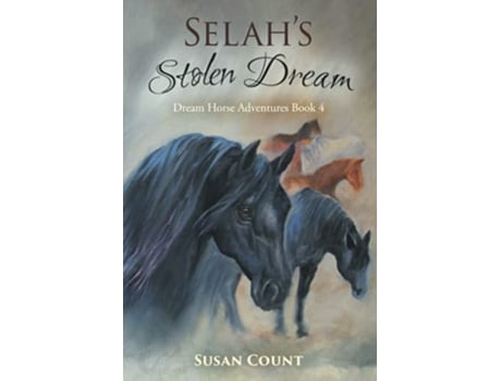 Livro Selahs Stolen Dream Dream Horse Adventures de Susan Count (Inglês)