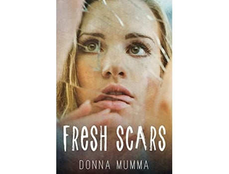 Livro Fresh Scars de Donna Mumma (Inglês)