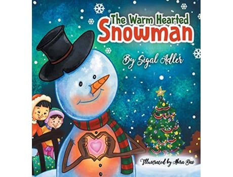 Livro The WarmHearted Snowman CHILDREN BEDTIME STORY PICTURE BOOK de Sigal Adler (Inglês)