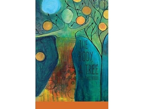 Livro The Body A Tree de Amy MacLennan (Inglês)