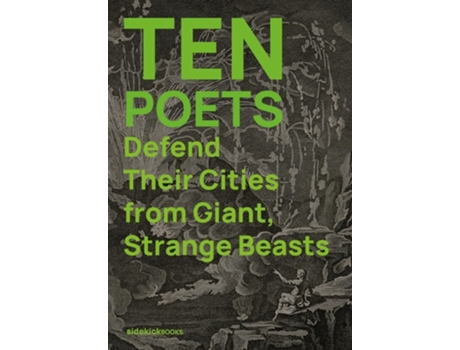 Livro Ten Poets Defend Their Cities from Giant, Strange Beasts de Kevin Reinhardt (Inglês)