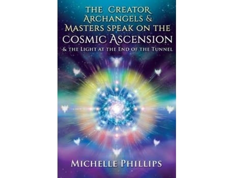 Livro Creator Archangels Masters Speak On The Cosmic Ascension de Ms Michelle Patricia Phillips (Inglês)