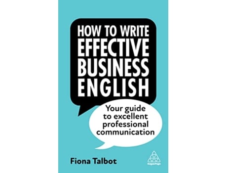 Livro How to Write Effective Business English de Fiona Talbot (Inglês - Capa Dura)