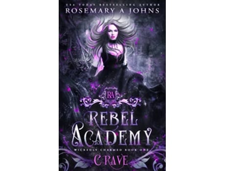 Livro Rebel Academy Crave A Paranormal Academy Romance Series de Rosemary A Johns (Inglês)