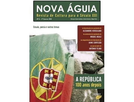 Livro Nova Águia Nº 6 - 2º Sem. 2010 - A República: 100 Anos Depois de Renato Epifânio (Portugués)