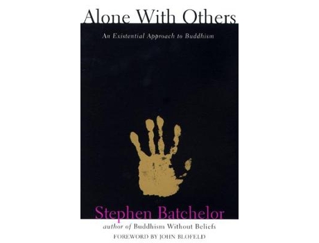 Livro alone with others de stephen batchelor (inglês)