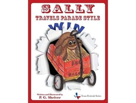 Livro Sally Travels Parade Style Texas Festivals Series de P G Shriver (Inglês)