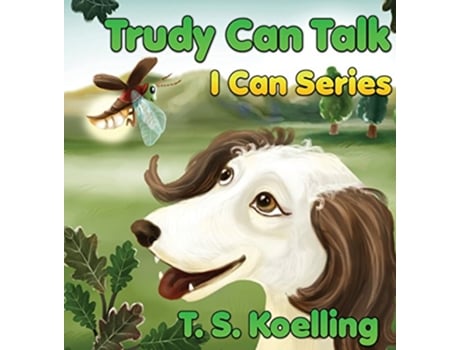 Livro Trudy Can Talk I Can de T S Koelling (Inglês - Capa Dura)