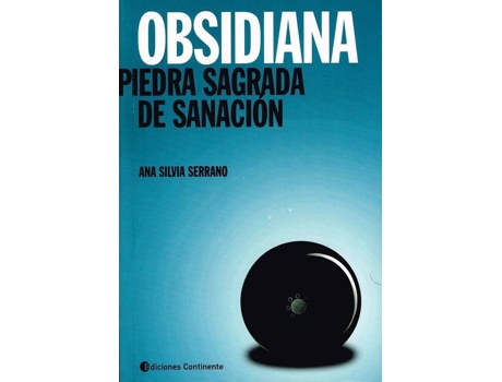 Livro Obsidiana. Piedra Sagrada De Sanación de Ana Silvia Serrano (Espanhol)