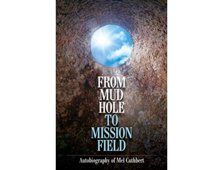 Livro From Mudhole to Mission Field de Mel Cuthbert (Inglês)