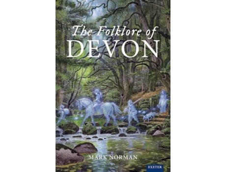 Livro The Folklore of Devon de Mark Norman (Inglês - Capa Dura)