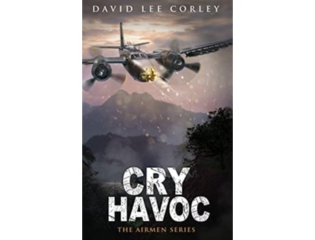 Livro Cry Havoc de David Lee Corley (Inglês - Capa Dura)