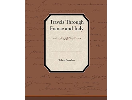 Livro Travels Through France and Italy de Tobias Smollett (Inglês)