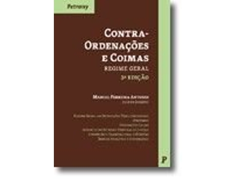 Livro Contra-Ordenações e Coimas Regime Geral de Manuel Ferreira Antunes