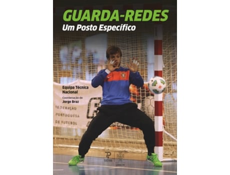 Guarda-Redes: Um Posto Específico