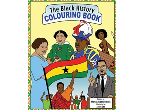 Livro The Black History Colouring Book Volume 1 1 de Marcus AlbertSteven (Inglês)