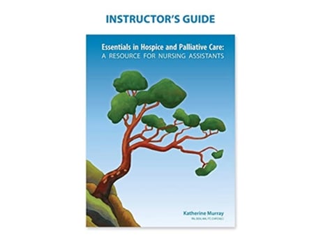 Livro Instructors Guide Essentials in Hospice and Palliative Care de Katherine Murray (Inglês)