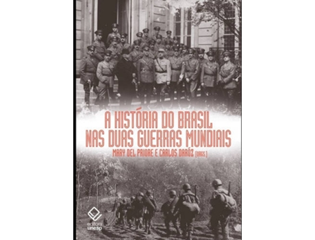 Livro A História Do Brasil Nas Duas Guerras Mundiais de Mary Del Priore & Carlos Daroz (Português-Brasil)