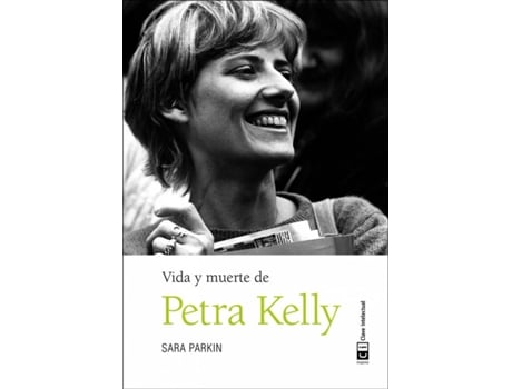 Livro Vida Y Muerte De Petra Kelly de Sara Parkin (Espanhol)