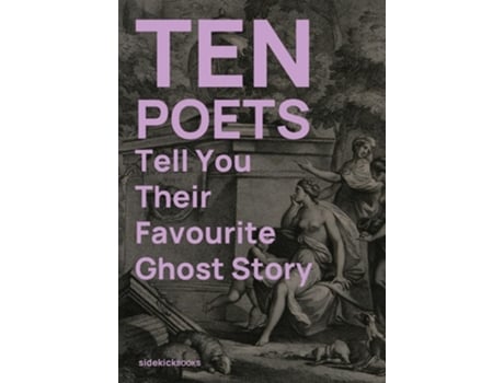 Livro Ten Poets Tell You Their Favourite Ghost Story de Róisín Tierney (Inglês)