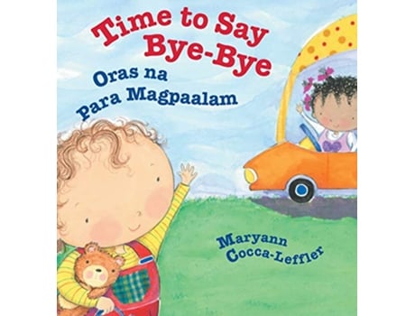 Livro Time to Say ByeBye Oras na Para Magpaalam de Maryann Cocca-Leffler (Inglês - Capa Dura)