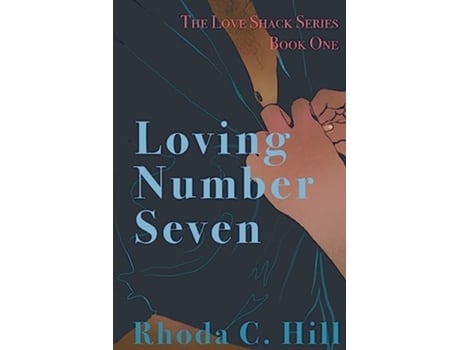 Livro Loving Number Seven The Love Shack de Rhoda C Hill (Inglês)